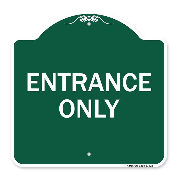 Designer Series Parking Lot Entrance Only, Green & White Aluminum Sign, 18" x 18", GW-1818-23425